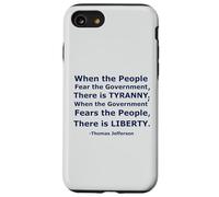 Quando il popolo teme il governo c'è tirannia.. Custodia per iPhone SE (2020) / 7/8