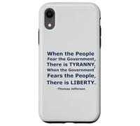 Quando il popolo teme il governo c'è tirannia.. Custodia per iPhone XR