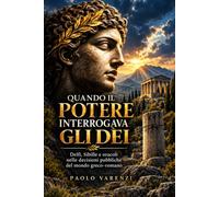 Quando il potere interrogava gli dèi: Delfi, Sibille e oracoli nelle decisioni pubbliche del mondo greco-romano