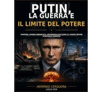 QUANDO IL POTERE SI INDEBOLISCE - La Russia di Putin, la guerra in Ucraina e il rischio di un'escalation nucleare: Sanzioni, guerra energetica, deterrenza nucleare e il nuovo ordine strategico E.U.