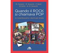 Quando il rock si chiamava pop... E ci scambiavamo i dischi per strada