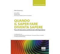 Quando il saper fare diventa sapere - Giovannoni Fabio
