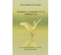 Quando il silenzio si fa abbraccio. Tra ombre, rinascita e la forza di lasciare andare