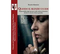 Quando il silenzio uccide. Responsabilità degli operatori nella violenza domestica: dal dovere morale al dovere giuridico