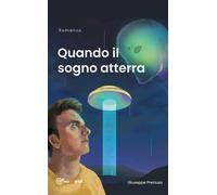 Quando il sogno atterra di Giuseppe Preziuso, 2022, Youcanprint