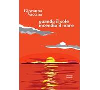 Quando il sole incendiò il mare