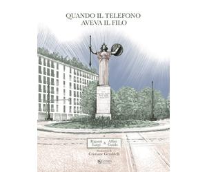 Quando il telefono aveva il filo [Paperback] [Jun 01, 2022] Riganti, Luigi; Affi