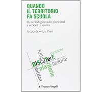 Quando il territorio fa scuola. Da un'indagine sulle pluriclassi a un'idea di scuola