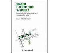 Quando il territorio fa scuola. Da un'indagine sulle pluriclassi a un'idea di scuola