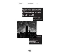 Quando il testimone è l'assistente vocale (e altri studi). Colonne mute e sonore del noir