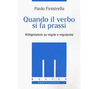 Quando il verbo si fa prassi. Wittgenstein su regole e regolarità