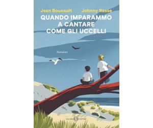 Quando imparammo a cantare come gli uccelli