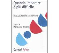 Quando imparare è più difficile. Dalla valutazione all'intervento