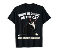 Quando in Dubbio Essere Il Gatto Contenuto Calmo Magnifico Divertente Maglietta