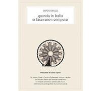 Quando in Italia si facevano i Computer [Paperback] [Aug 31, 2018] Garuzzo, Gior
