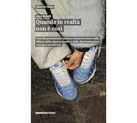 Quando in realtà non è così. Seconde generazioni: nascere, crescere e vivere nella Milano dello stigma sociale e delle discriminazioni razziali e territoriali