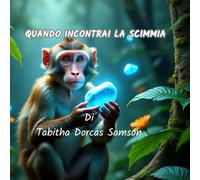 QUANDO INCONTRAI LA SCIMMIA