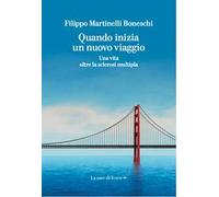 Quando inizia un nuovo viaggio. Una vita oltre la sclerosi multipla