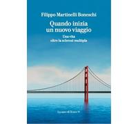 Quando inizia un nuovo viaggio. Una vita oltre la sclerosi multipla
