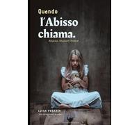 QUANDO L’ABISSO CHIAMA: Abyssus Abyssum Invocat: 4