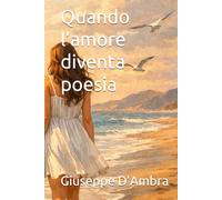 Quando l’amore diventa poesia