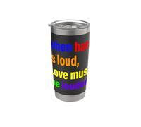 Quando l"odio è forte, l"amore deve essere più forte Rainbow Pride LGBTQ Bicchiere termico in acciaio inox doppia parete