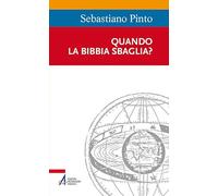 Quando la Bibbia sbaglia?