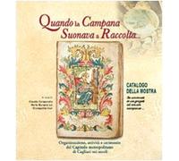 Quando la campana suonava a raccolta... Organizzazione, attività e cerimonie del capitolo metropolitano di Cagliari nei secoli