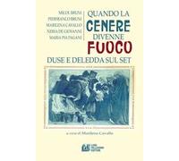 Quando la cenere divenne fuoco. Duse e Deledda sul set