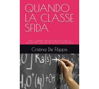 QUANDO LA CLASSE SFIDA: GUIDA AL DISTURBO OPPOSITIVO PROVOCATORIO per insegnanti della scuola secondaria di primo e secondo grado