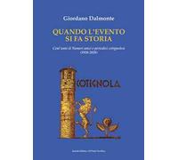 Quando la cronaca si fa storia. Cent'anni di numeri unici e periodici cotignolesi (1920-2020)