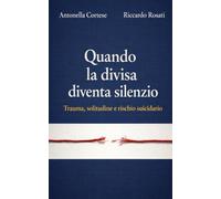 Quando la divisa diventa silenzio Trauma, solitudine e rischio suicidario Antonella Cortese Riccardo Rosati
