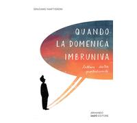 Quando la domenica imbruniva. Lettere dalla quotidianità - 2020 -