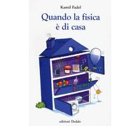 Quando la fisica è di casa [Paperback] [Apr 28, 2016] Fadel, Kamil and Migliori,