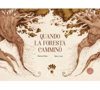Quando la foresta camminò - 2026 - Sabir Editore (Lallero)