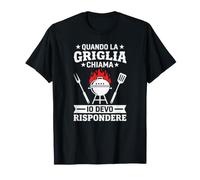 Quando la Griglia Chiama Io Devo Rispondere Maglietta