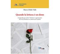 Quando la lettura è un dono. Compendio per Lettori Volontari e organizzatori di
