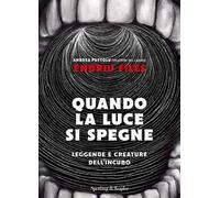Quando la luce si spegne. Leggende e creature dell'incubo