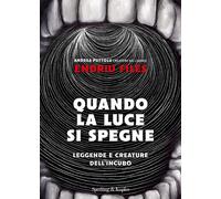Quando la luce si spegne. Leggende e creature dell'incubo - Puttolu Andrea