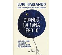 Quando la luna ero io