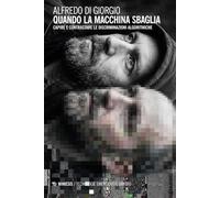 Quando la macchina sbaglia. Capire e contrastare le discriminazioni algoritmiche