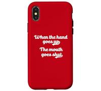 Quando La Mano Alza La Bocca Va Chiusa Meme Camp Humor Custodia per iPhone X/XS