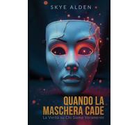 Quando la Maschera Cade: La Verità su Chi Siamo Veramente