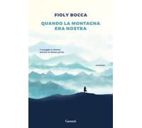 Quando la montagna era la nostra