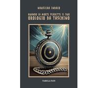 Quando la morte perdette il suo orologio da taschino