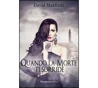 Quando la morte ti sorride