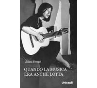 Quando la musica era anche lotta