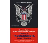 Quando la 'ndrangheta scoprì l'America. 1880-1956. Da Santo Stefano d'Aspr...