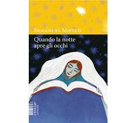 Quando la notte apre gli occhi