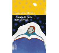 Quando la notte apre gli occhi